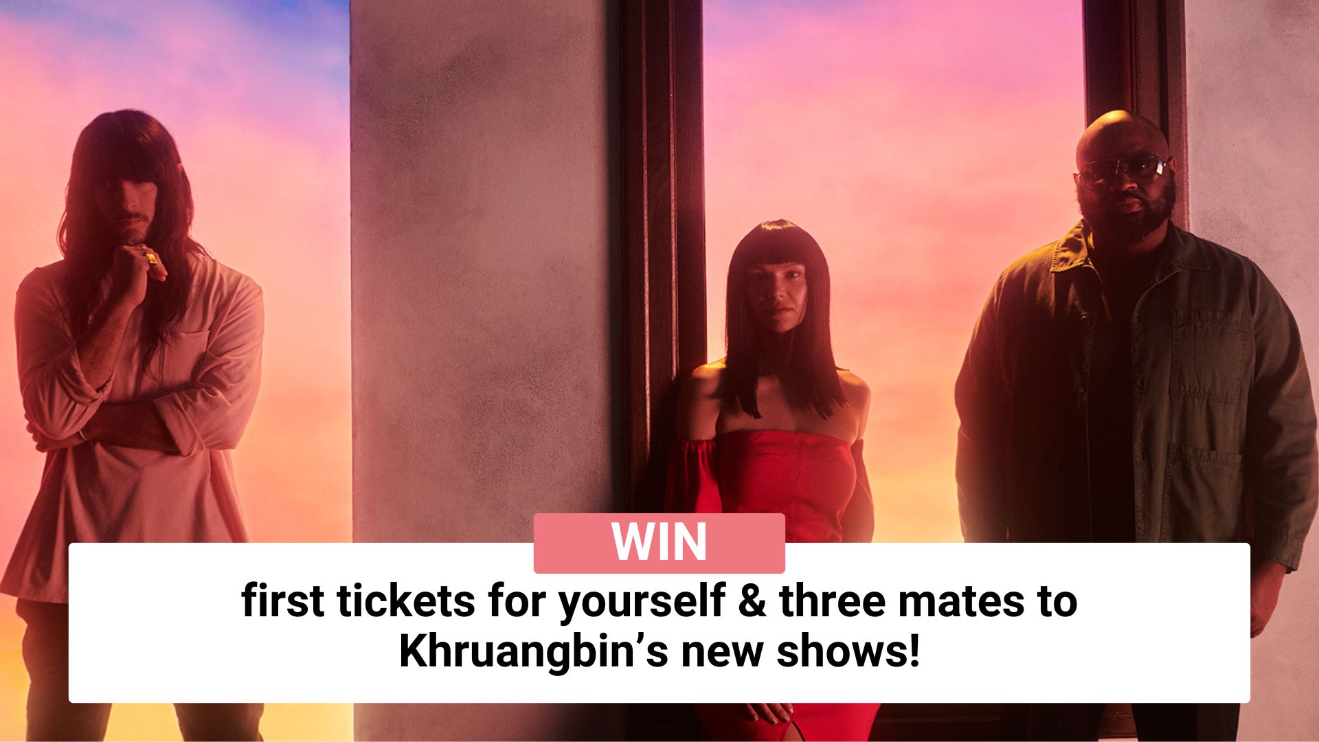 Win tickets to Khruangbin for you & three mates!